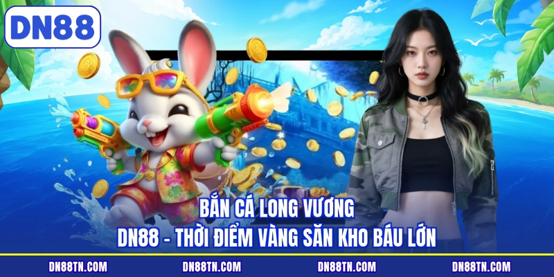 Bắn cá long vương